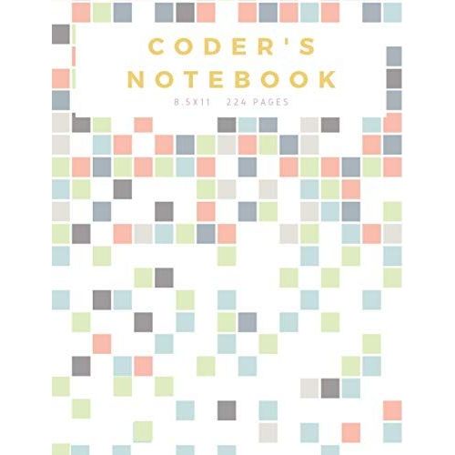 Coder's Notebook 8.5x11 224 Pages: A Notebook To Develop Your Algorithms, Flow Charts, Stories And Codes- Notebook For Coders   de Palace, Printing  Format Broch 