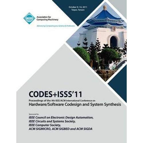 Codes+Iss11 Proceedings Of The 9th Ieee/Acm International Conference On Hardware/Software Code Design And System Synthesis    Format Broch 