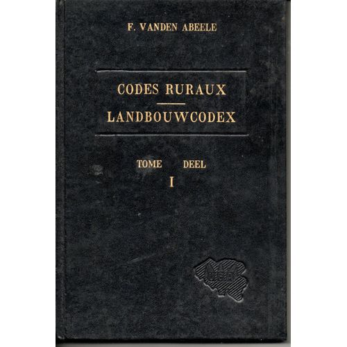 Codes Ruraux Landbouwcodex Tome 1 Et 2   de F. Vanden Abeele  Format Beau livre 