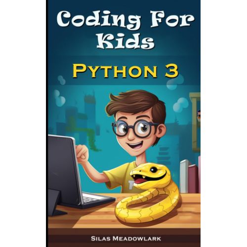 Coding For Kids: Python 3   de Meadowlark, Silas  Format Broch 