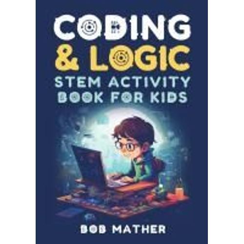 Coding & Logic Stem Activity Book For Kids    Format Broch 