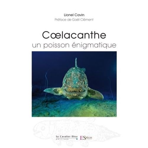 Coelacanthe, Un Poisson Enigmatique  