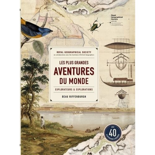 Les Plus Grandes Aventures Du Monde - Explorateurs Et Explorations   de Riffenburgh Beau  Format Coffret 