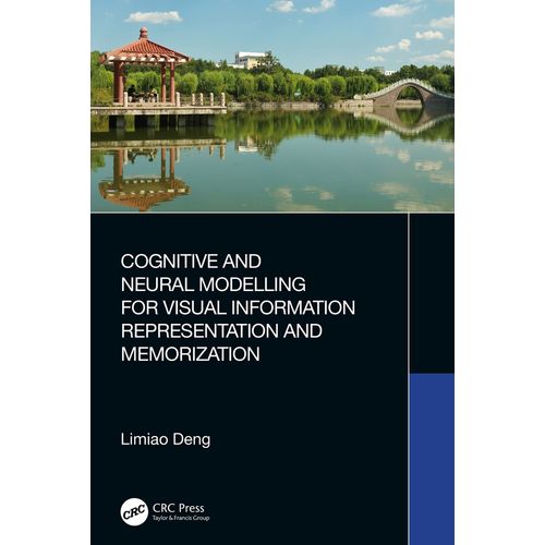 Cognitive And Neural Modelling For Visual Information Representation And Memorization    Format Reli 