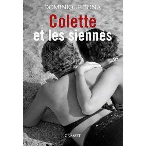 Colette Et Les Siennes   de dominique bona  Format Beau livre 