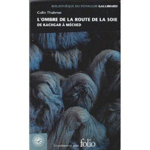 L'ombre De La Route De La Soie   de colin thubron  Format Beau livre 