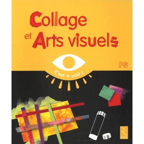 Collages Et Arts Visuels Ps   de Grimault Elisabeth  Format Broch 