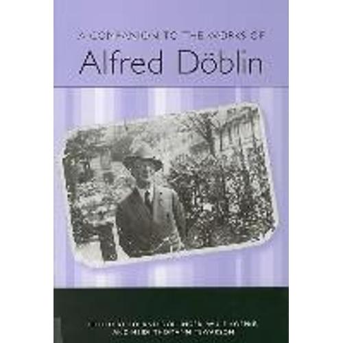A Companion To The Works Of Alfred Dblin   de Collectif  Format Broch 