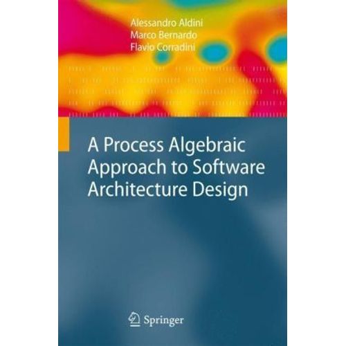 A Process Algebraic Approach To Software Architecture Design    Format Reli 