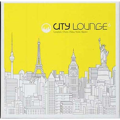 City Lounge Vol. 6 - Paris-London-New York-Berlin - Collectif