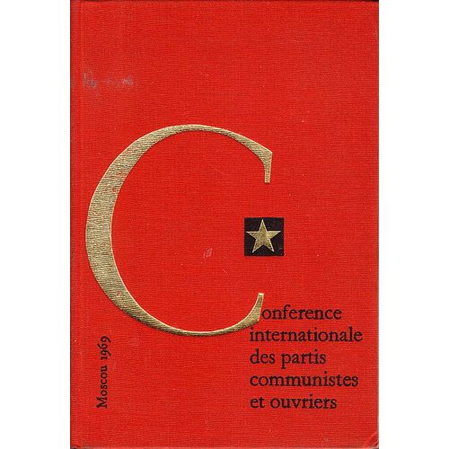 Conference Internationale Des Partis Communistes Et Ouvriers. Moscou 1969.   de COLLECTIF.