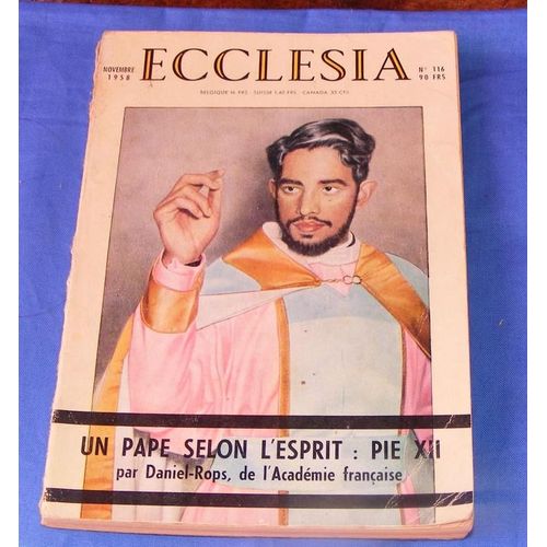 Ecclesia. Lectures Chretiennes N 116. Un Pape Selon L'esprit, La Divine Liturgie A Saint Julien Le Pauvre Par Mgr Nasrallah, Comment Mourut Pierre Gassendi Par E. Escallier, Le Chariot De ...   de Collectif.  Format Broch 