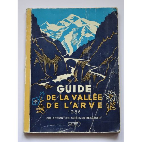 Guide De La Vallee De L'arve 1956 Guide De La Vallee De L'arve 1956   de COLLECTIF 