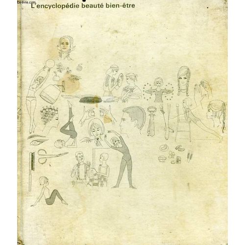 L'encyclopedie Beaute Bien Etre   de Collectif.