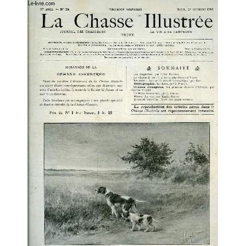 La Chasse Illustre. N24 - 37me Anne : Les Roquettes, Par Ternier - La Chasse De Nuit  La Hutte, Par Fernand Masse - Le Chien, Par J. Pertus - Les Grandes Chasses D'afrique, Par Charles ... de Collectif