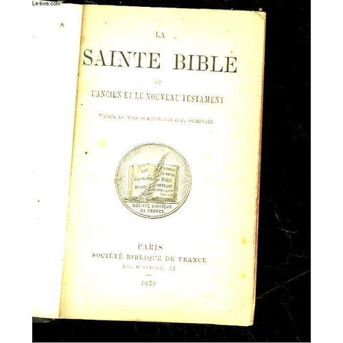La Sainte Bible Ou L'ancien Et Le Nouveau Testament   de Collectif