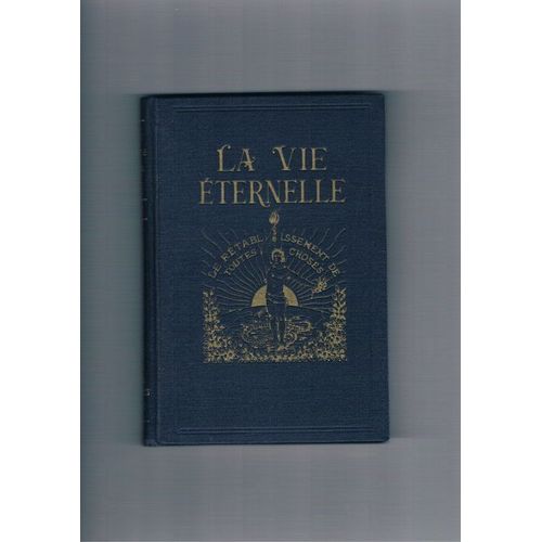 La vie eternelle, volume III 3, Le tabernacle au milieu des hommes, le retablissement de toutes La vie eternelle, volume III 3, Le tabernacle au milieu des hommes, le retablissement de toutes