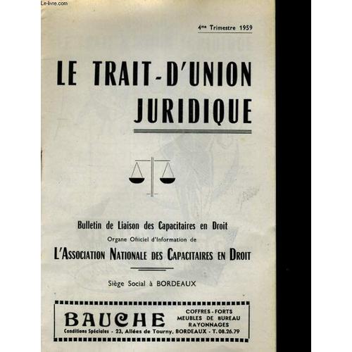 Le Trait-D'union Juridique. 4me Trimestre 1959. Bulletin De Liaison Des Capacitaires En Droit   de Collectif