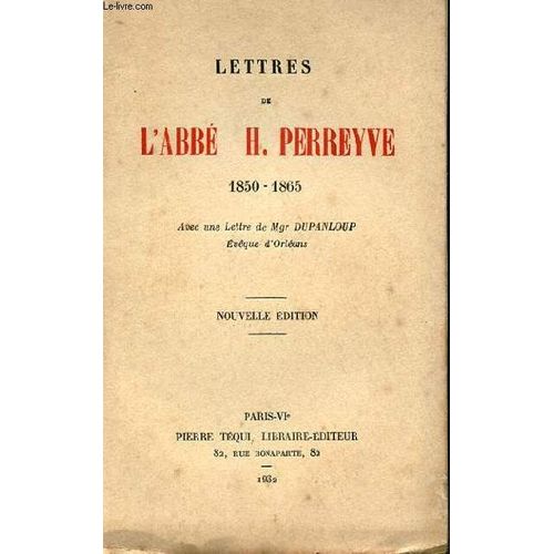 Lettres De L'abbe H. Perreyve 1850-1865 de Collectif