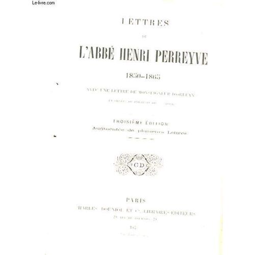 Lettres De L'abbe Henri Perreyve 1850-1865 - Avec Une Lettre De Monseigneur D'orleans de Collectif