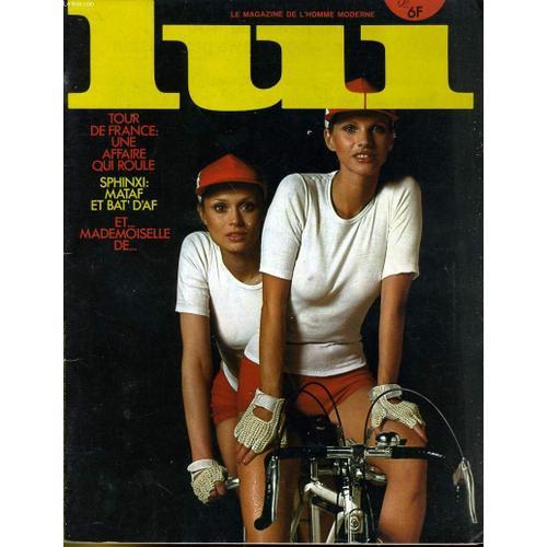 Lui, Le Magazine De L'homme Moderne N 138 - Tour De France: Une Affaire Qui Roule - Sphinxi: Mataf Et Bat' D'af - Et... Mademoiselle De