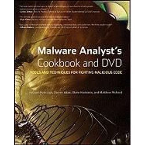 Malware Analyst's Cookbook And Dvd    Format Broch 