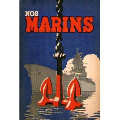 Nos Marins - Les Spcialits De La Marine. Edit Par Les Soins Du Secrtariat D' Etat  La Marine.   de COLLECTIF