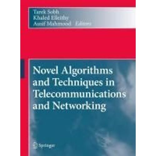 Novel Algorithms And Techniques In Telecommunications And Networking   de Collectif 