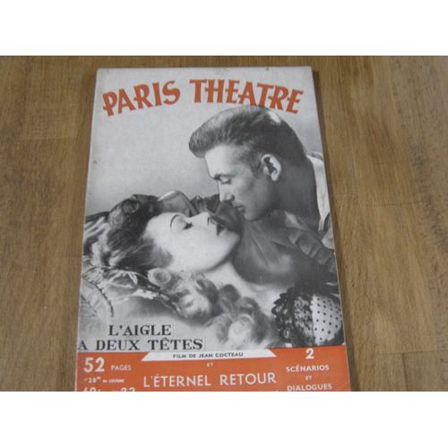 Paris Theatre N 22. L'aigle A Deux Tetes, Un Film De Jean Cocteau / L'eternel Retour, Scenario Dialogue De Jean Cocteau   de Collectif  Format Broch 