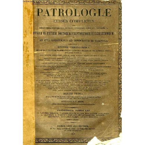 Patrologiae Cursus Completus, Series Prima, Tomus Lxi (Unicus): Quinti Saeculi Poetarum Series Absolvitur Novaque Et Accuratissima Editione Donantur S. Paulini Nolani, S. Orientii, S. ...   de Collectif