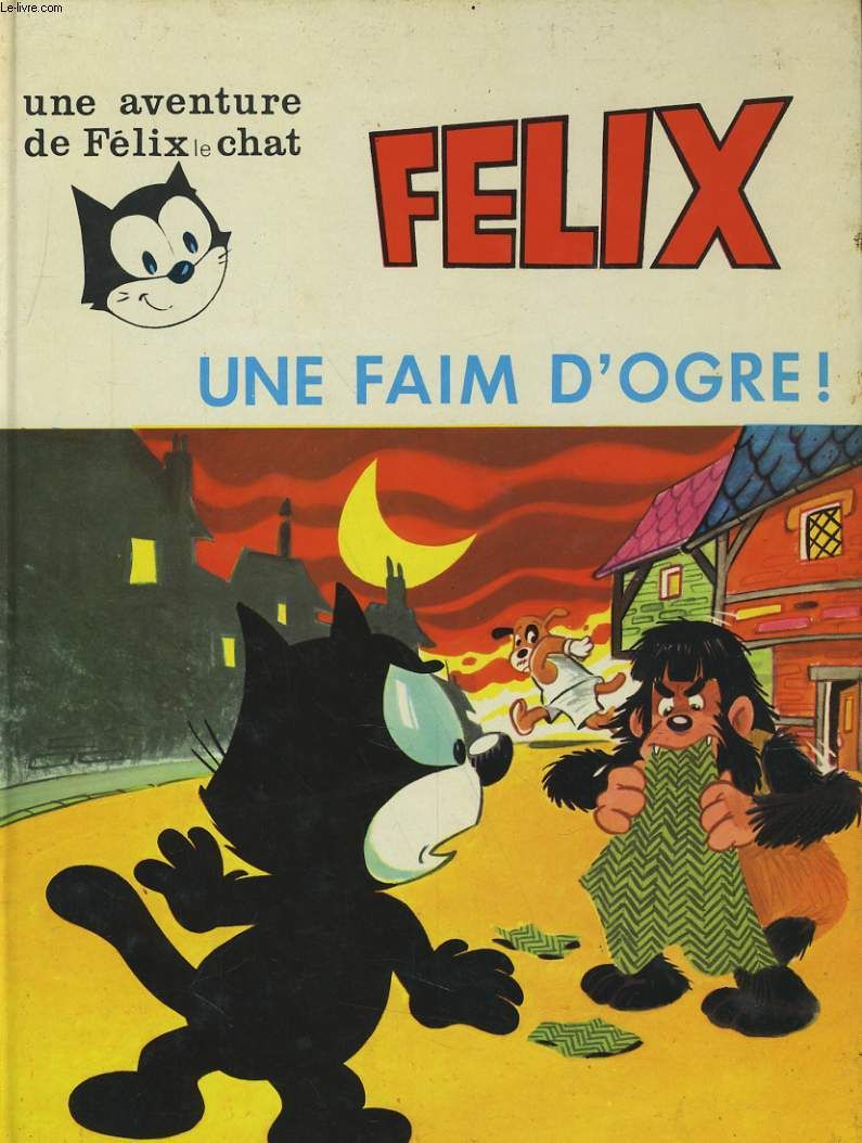 Une Aventure De Felix Le Chat Une Faim D Ogre Rakuten