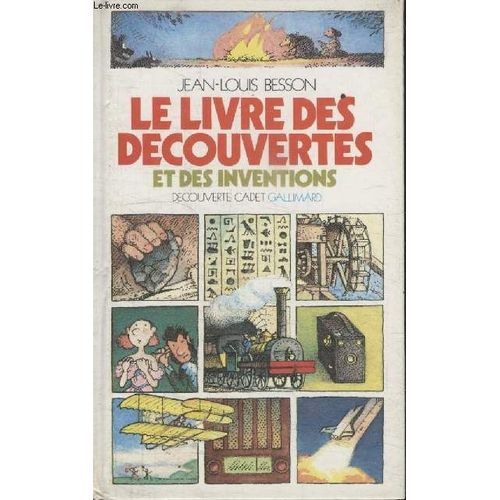 Collection Decouverte Cadet N 4. Le Livre Des Decouvertes Et Des Inventions.   de JEAN-LOUIS BESSON.  Format Cartonn 