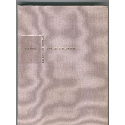 Collection Les Fermiers Gnraux : D' Un Lit Dans L'autre. Prface De Flicien Champsaur. Illustrations De A. Derain   de VLAMINCK Maurice de  Format Cartonn 