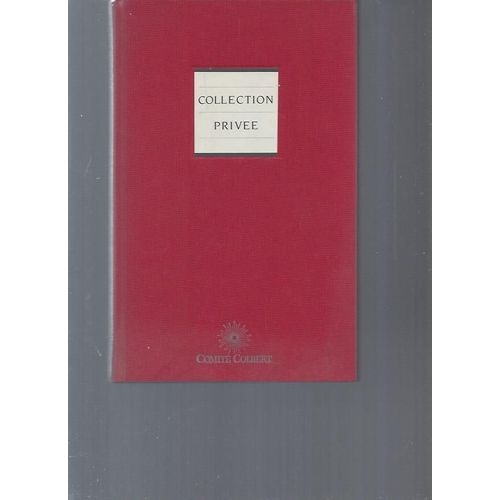 Collection Prive. 70 Illustrations Des Socits Du Comit Colbert  