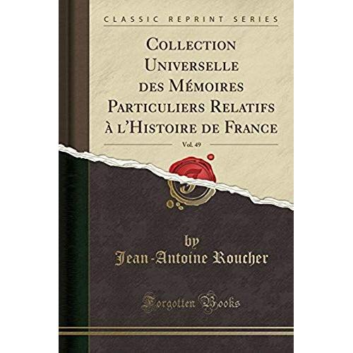 Roucher, J: Collection Universelle Des Mmoires Particuliers    Format Broch 