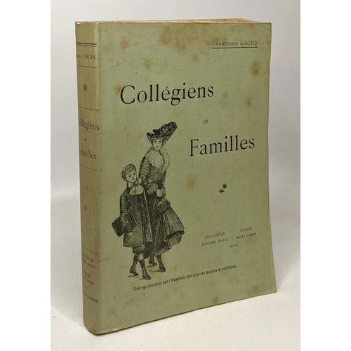 Collgiens Et Familles - Prface De M. Paul Crouzet - 2e dition Revue Et Augmente -- Bibliothque Des Parents Et Des Matres   de Gache F  Format Broch 