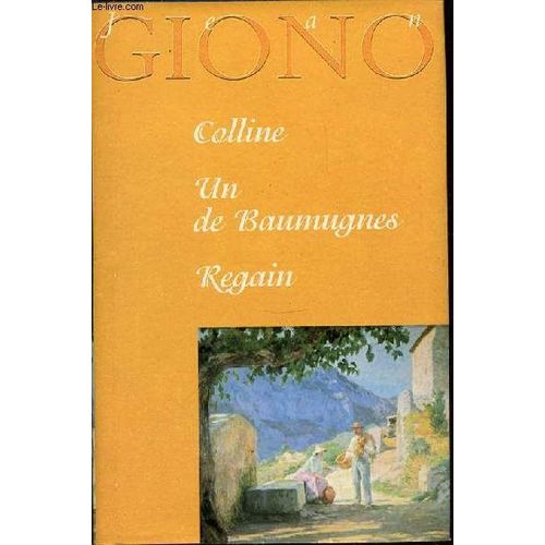 Colline + Un De Baumugnes + Regain.    Format Reli 