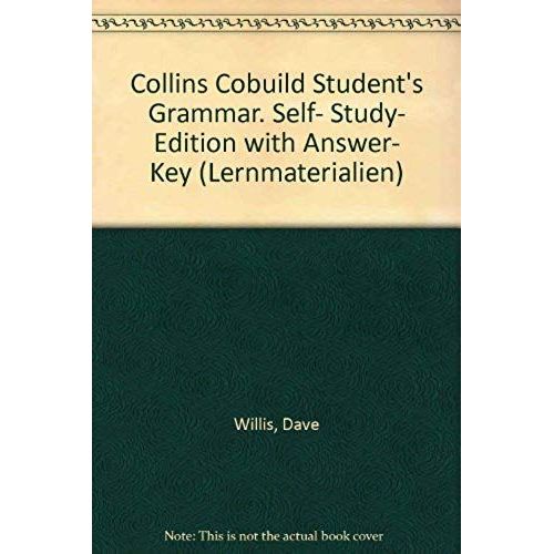 Collins Cobuild Student's Grammar. Self- Study- Edition With Answer- Key (Lernmaterialien)   de Dave Willis  Format Broch 