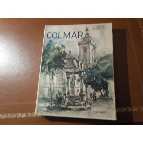 Colmar Et Ses Horizons   de PIERRE SCHMITT