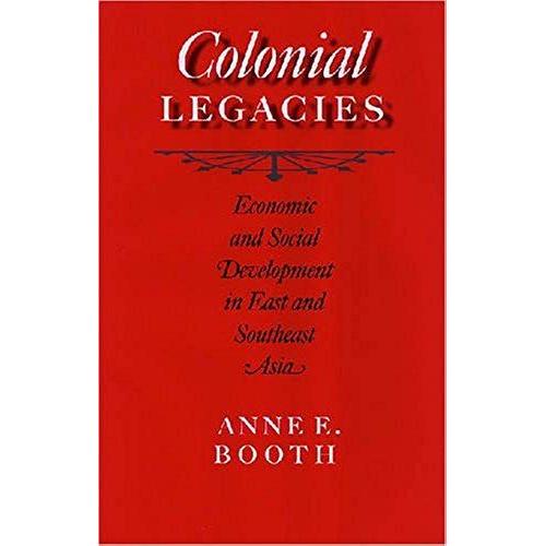 Colonial Legacies   de Anne E Booth  Format Reli 