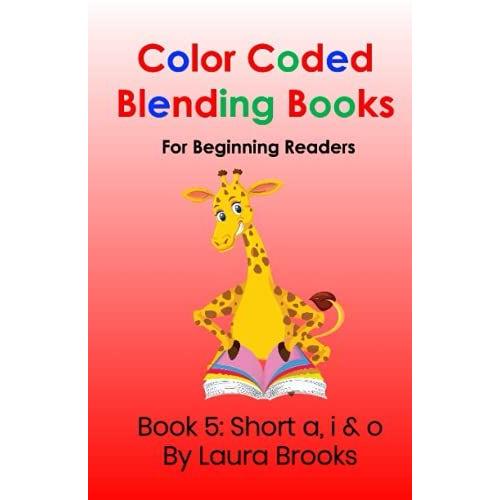 Color Coded Blending Books For Beginning Readers: Book 5: Short A, I & O (Color Coding Blending Books For Beginner Readers)   de Brooks, Laura  Format Broch 