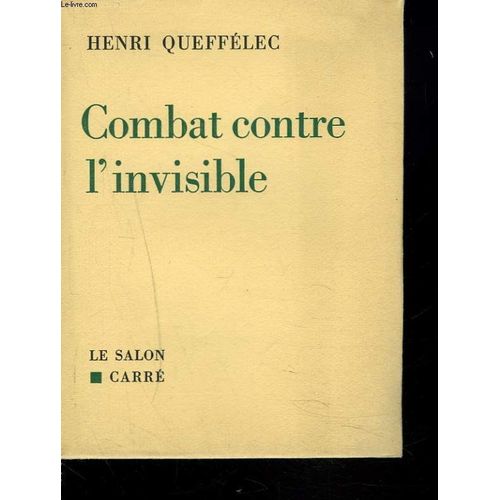 Combat Contre L'invisible. de Queffelec