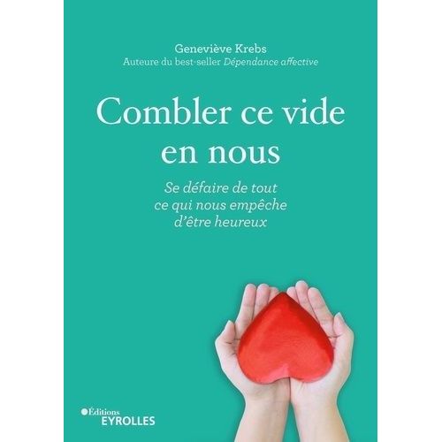 Combler Ce Vide En Nous - Se Dfaire De Tout Ce Qui Nous Empche D'tre Heureux    Format Grand Format 