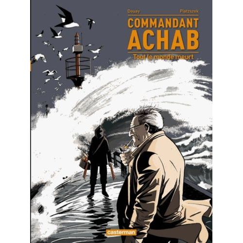 Commandant Achab - Tome 4 - Tout Le Monde Meurt    Format Album 