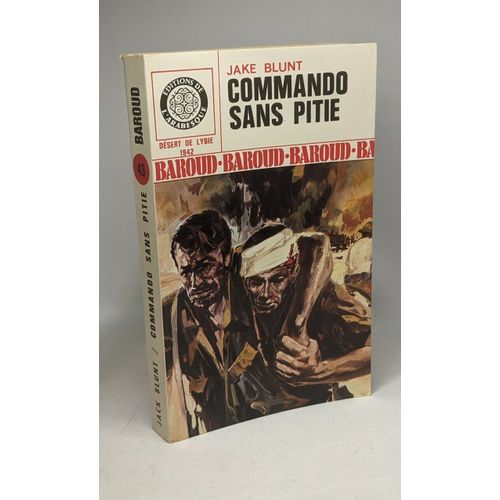 Commando Sans Piti - Dsert De Lybie 1942 / Collection Baroud   de jake blunt  Format Broch 