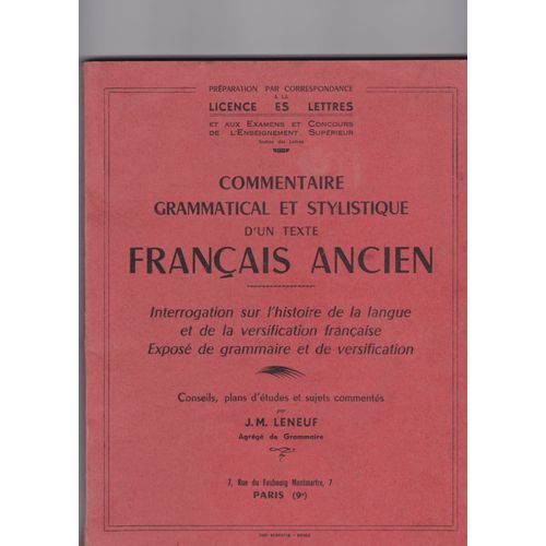 Commentaire Grammatical Et Stylistique D'un Texte Franais Ancien: Interrogation Sur L'histoire De La Langue Et De La Versiification ;: Expos De Grammaire Et De Versification      de jean marie leneuf   Format Broch 