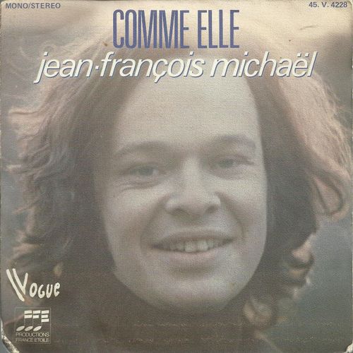 Comme Elle (Grard Layani - Franck Harvel - Elizabeth Vigna) 3'06  /  Ne Me Parle Plus De Lui (J.-P. Bourtayre - Elizabeth Vigna - Franck Harvel) 2'52 - Jean-Franois Michael