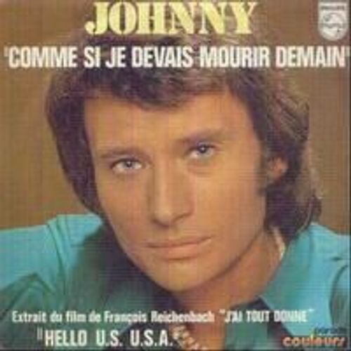 Comme Si Je Devais Mourir Demain/Hello U.S. U.S.A. - Johnny Hallyday