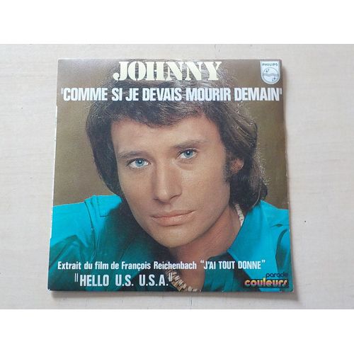 Comme Si Je Devais Mourir Demain / Hello Us Usa - Johnny Hallyday