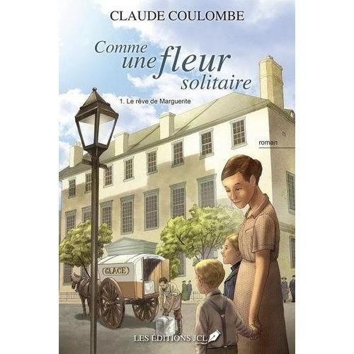 Comme Une Fleur Solitaire - Tome 1 - Le Rve De Marguerite    Format Grand Format 